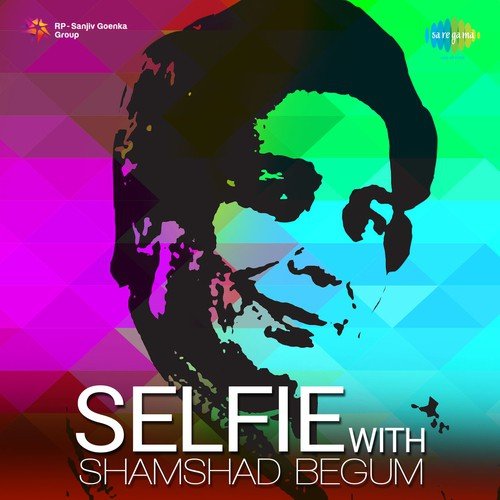 Selfie With Shamshad Begum Shamshad Begum MP3 Download